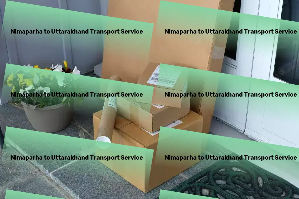 Nimaparha to Uttarakhand Transport A seamless fusion of traditional values and modern logistics in India. - Local freight transport services