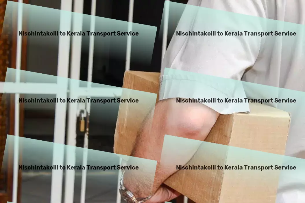 Nischintakoili to Kerala Transport Industrial transport solutions