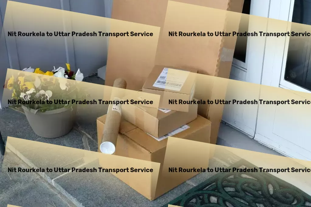 Nit Rourkela to Uttar Pradesh Transport Where precision meets speed for your shipping needs in India! - Full logistics management