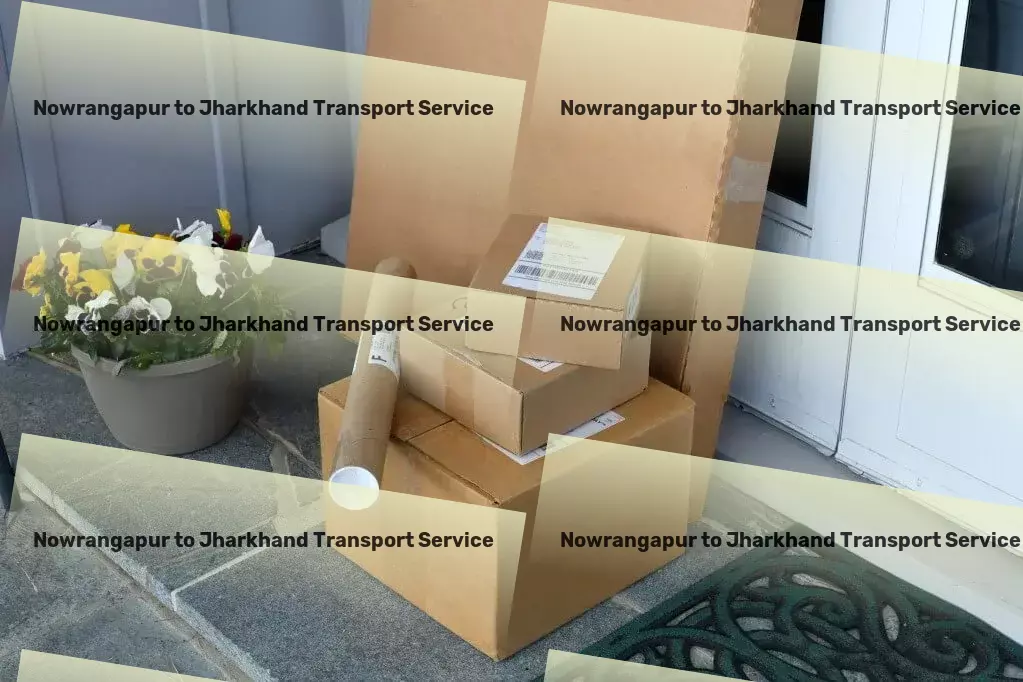 Nowrangapur to Jharkhand Transport Expertly navigating the intricacies of global exploration! - Direct bulk shipment