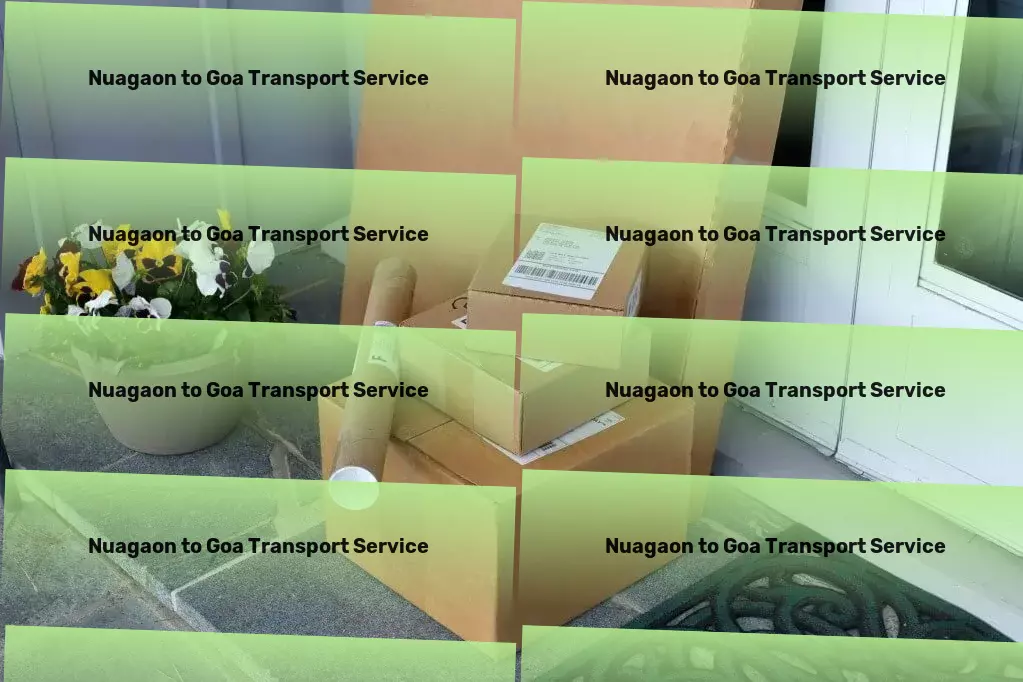 Nuagaon to Goa Transport Seamless, efficient, and reliable - that's our service philosophy in India. - Complete logistics services