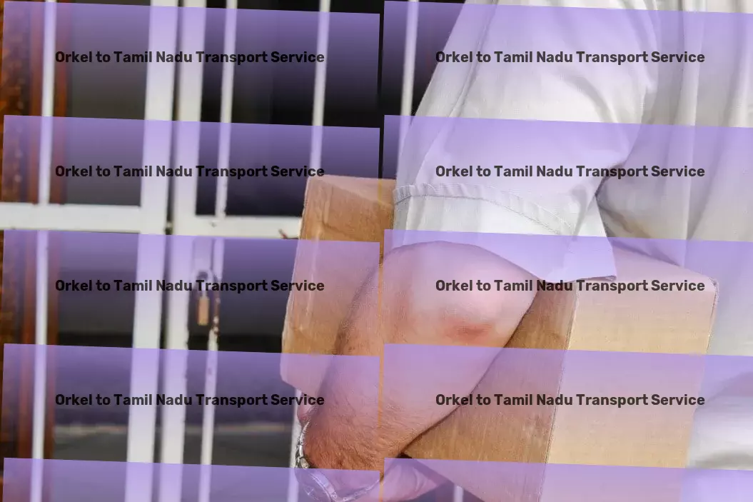 Orkel to Tamil Nadu Transport Where precision meets speed for your shipping needs in India! - Industrial goods movers