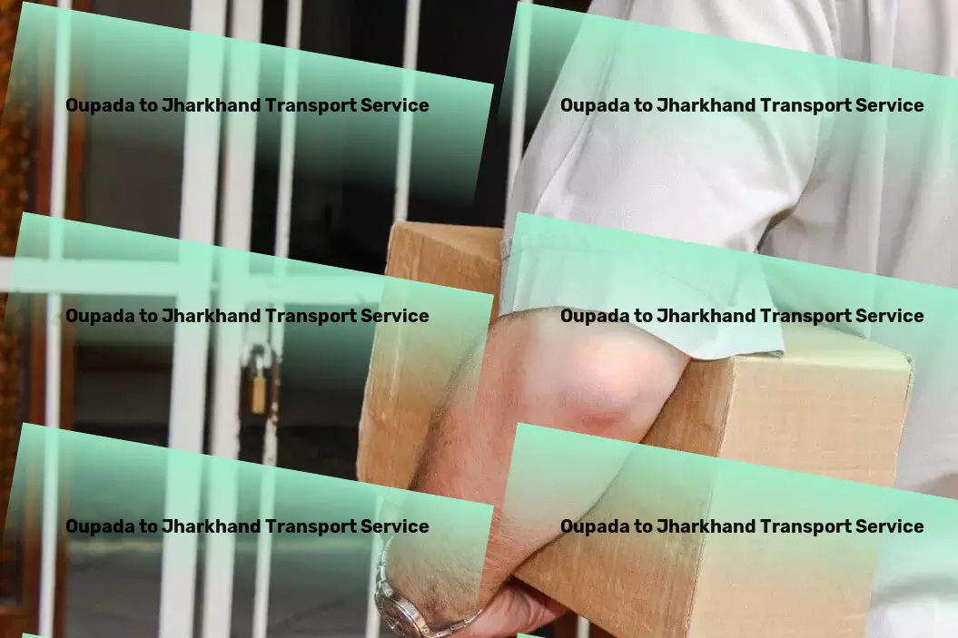 Oupada to Jharkhand Transport Seamlessly transport your goods anywhere in India! - Nationwide goods forwarding