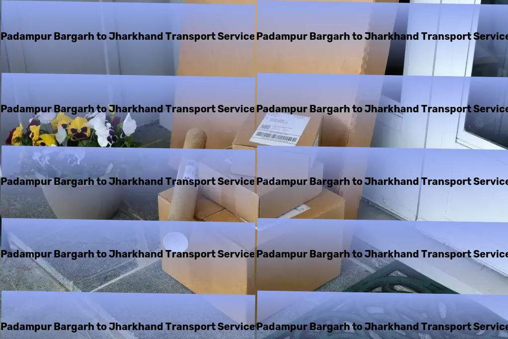 Padampur Bargarh to Jharkhand Transport Smart solutions for your complex transport needs in India. - Efficient freight operations