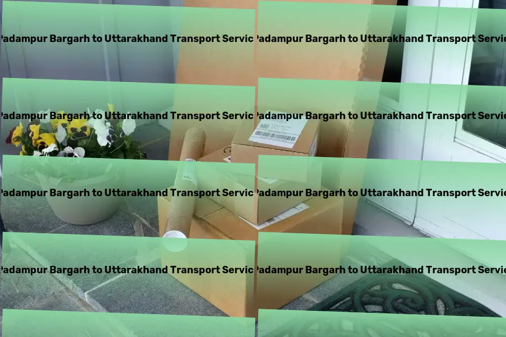 Padampur Bargarh to Uttarakhand Transport Pioneering advanced logistic strategies for India's needs! - Efficient packers and movers