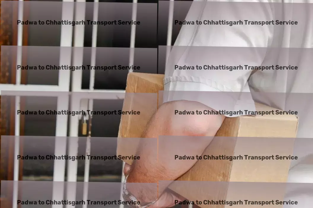 Padwa to Chhattisgarh Transport Streamlining every step of your goods journey in India. - Customized parcel services