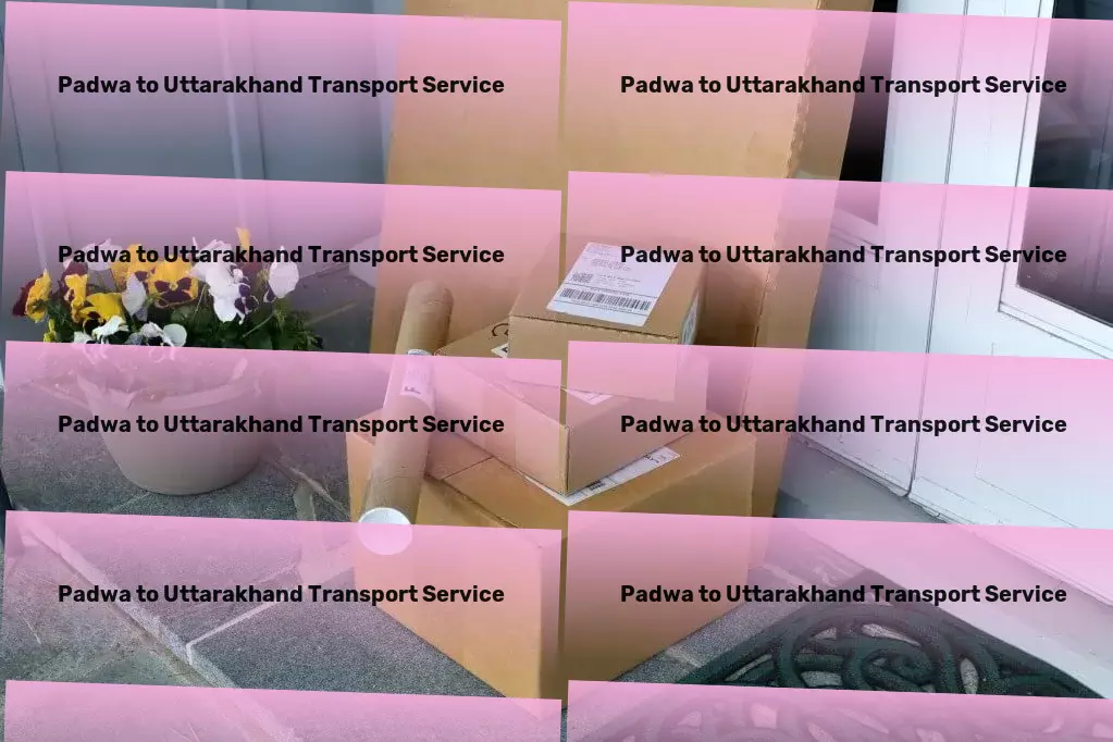 Padwa to Uttarakhand Transport Connect with India's best logistic networks here! - Efficient package services