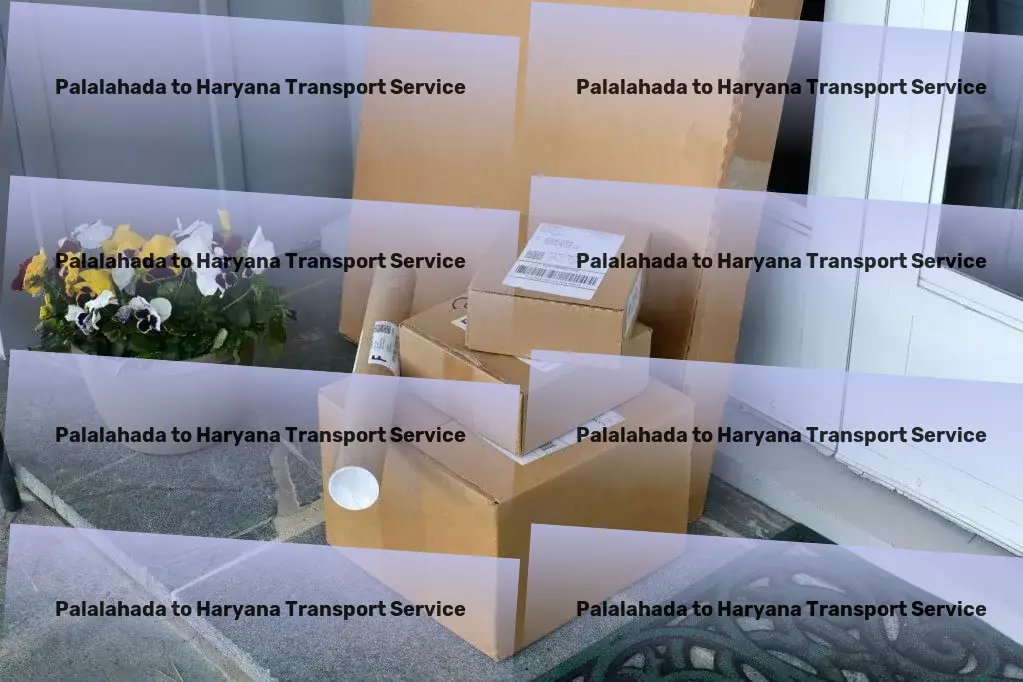 Palalahada to Haryana Transport Specialized freight solutions