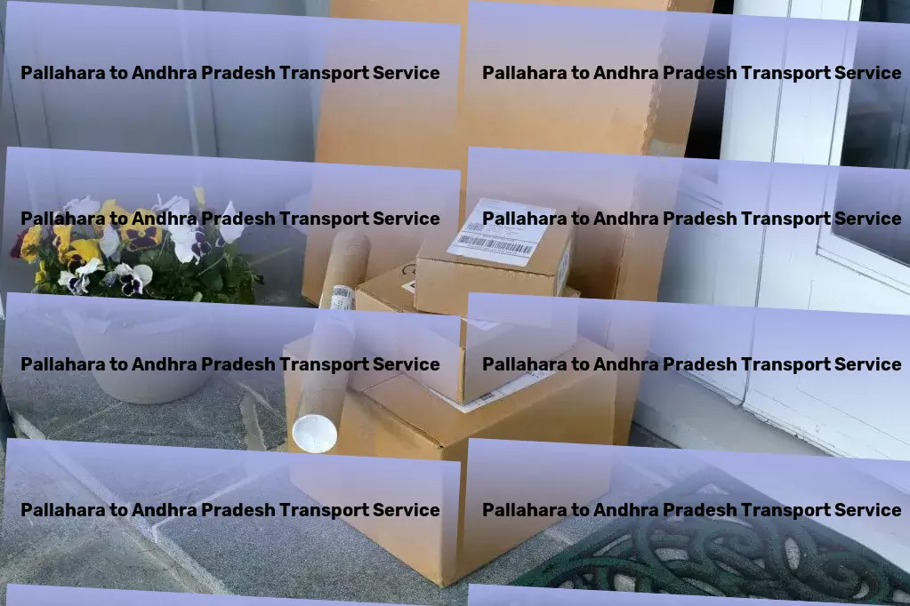 Pallahara to Andhra Pradesh Transport Turning transportation challenges into opportunities across India! - Heavy-duty shipping services