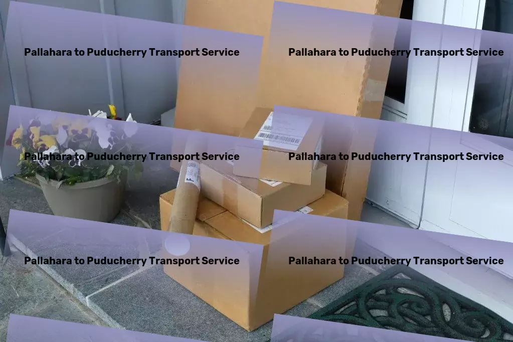 Pallahara to Puducherry Transport Optimise your goods flow across India with us! - Fast goods shipping solutions