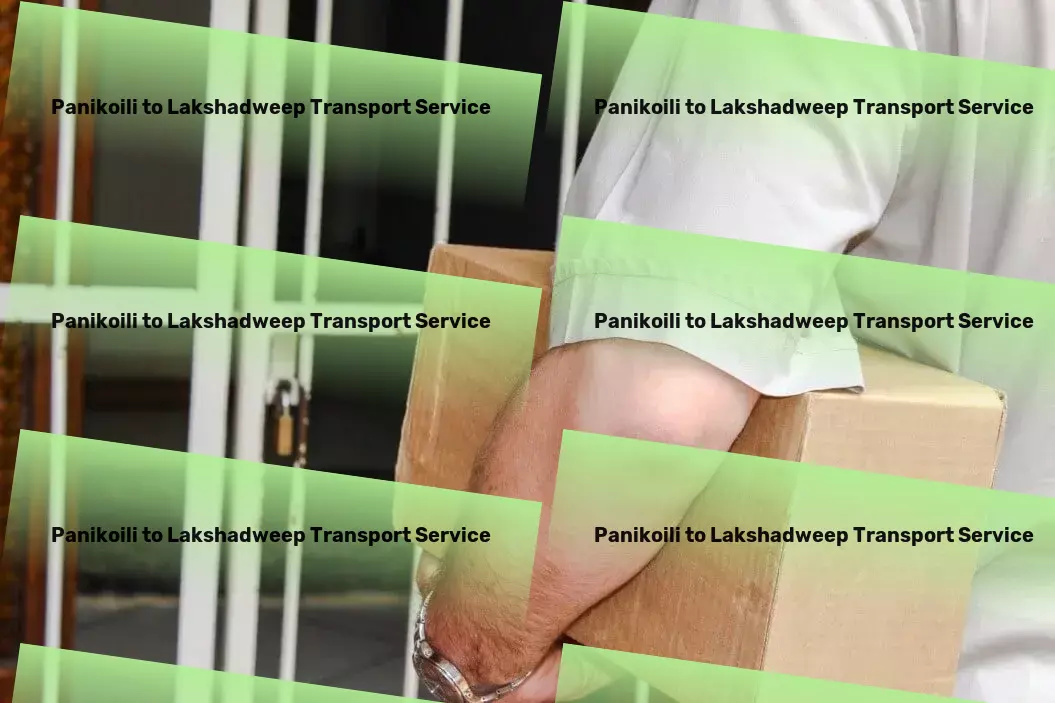 Panikoili to Lakshadweep Transport Advanced goods shipment solutions