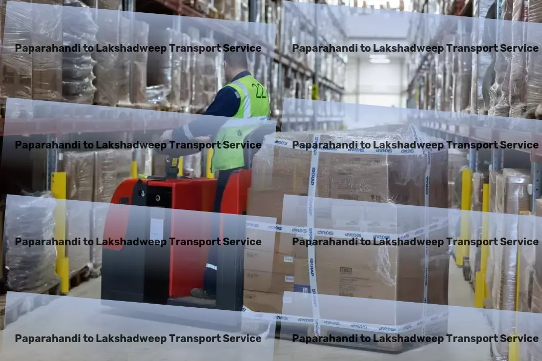 Paparahandi to Lakshadweep Transport Championing effortless and efficient goods transit across India! - Nationwide goods services