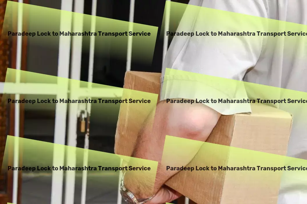 Paradeep Lock to Maharashtra Transport Your route to success in managing Indian logistics challenges! - Industrial package forwarding