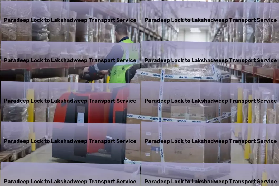 Paradeep Lock to Lakshadweep Transport Fast package logistics