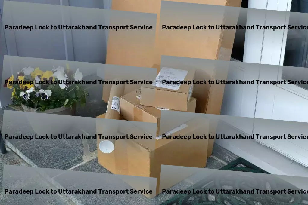 Paradeep Lock to Uttarakhand Transport Dedicated to simplifying your transportation needs within India. - Freight parcel logistics