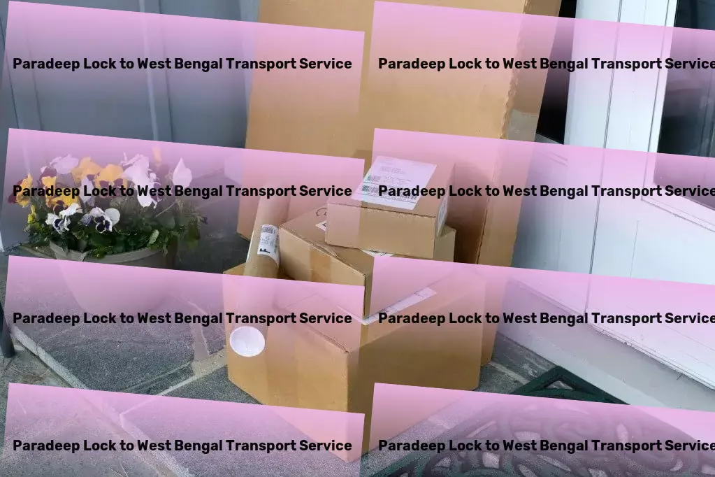 Paradeep Lock to West Bengal Transport Nationwide freight shipment