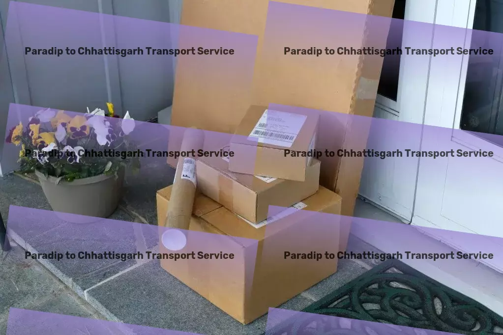 Paradip to Chhattisgarh Transport Optimise your goods flow across India with us! - Nationwide trucking logistics