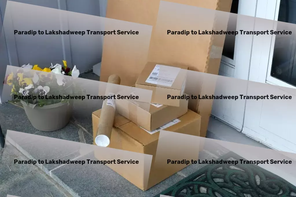 Paradip to Lakshadweep Transport Third-party logistics